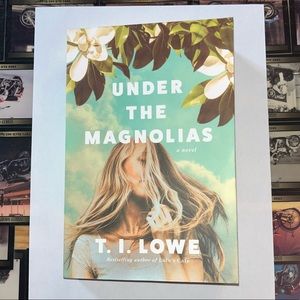 Under The Magnolias by T.I. Lowe Book